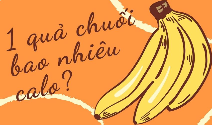 quả chuối bao nhiêu calo